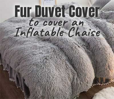 Fur Duvet to Cover an Inflatable Lounger